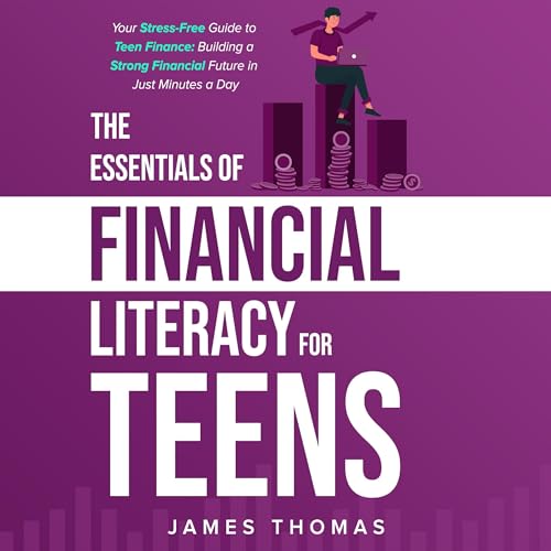 Cover of The Essentials of Financial Literacy for Teens