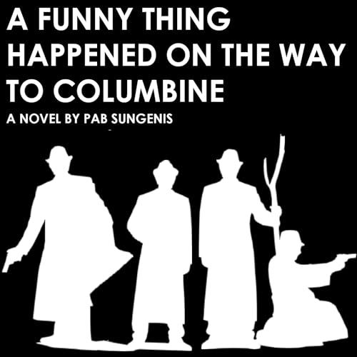 Cover of A Funny Thing Happened on the Way to Columbine