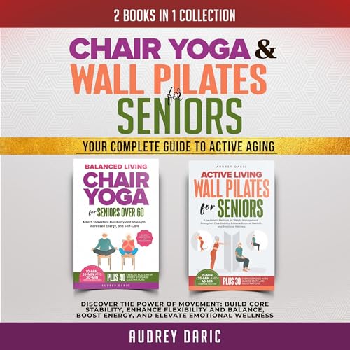 Cover of 2 Books in 1: Chair Yoga & Wall Pilates for Seniors
