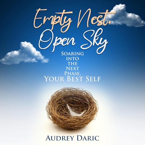 Cover of Empty Nest, Open Sky