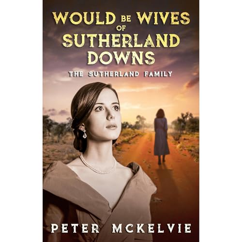 Cover of Would be Wives of Sutherland Downs
