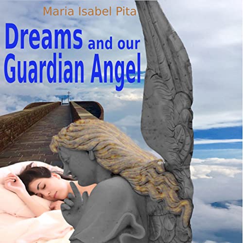 Cover of Dreams and Our Guardian Angel