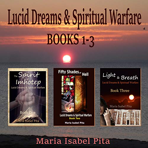 Cover of Lucid Dreams & Spiritual Warfare, Books 1-3