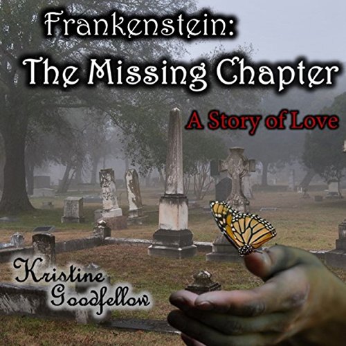 Cover of Frankenstein: The Missing Chapter