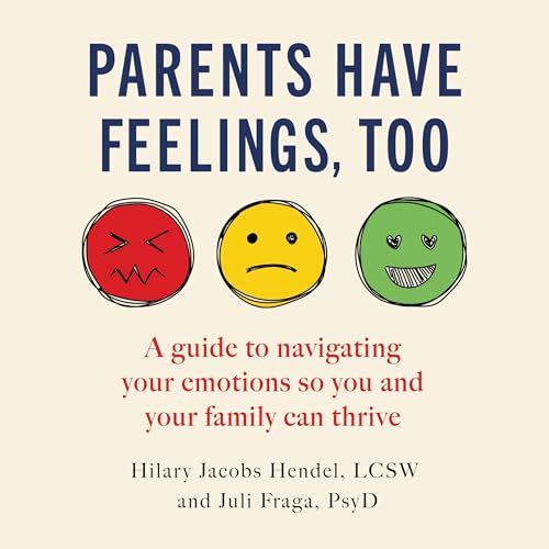 Cover of Parents Have Feelings, Too