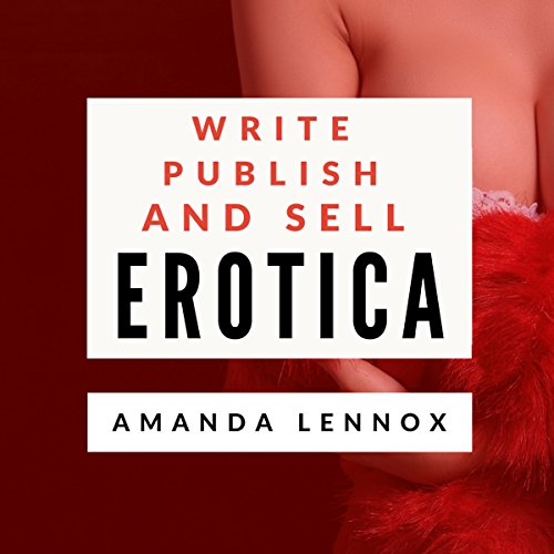 Cover of Write, Publish, and Sell Erotica