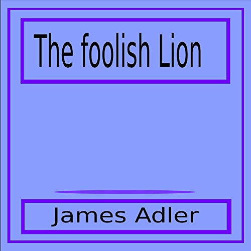 Cover of The Foolish Lion