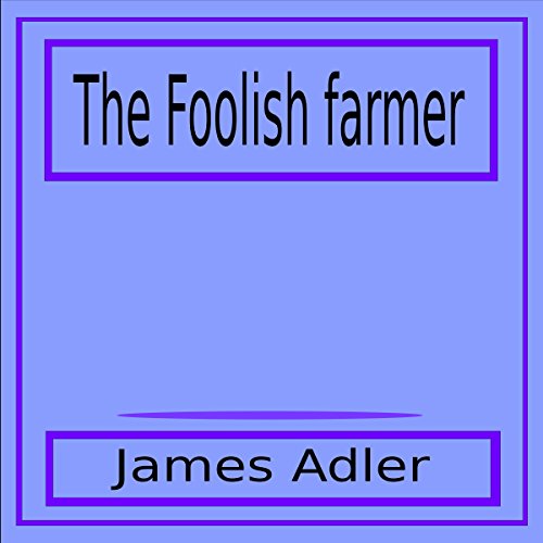 Cover of The Foolish Farmer