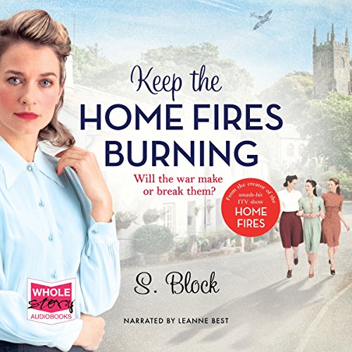 Cover of Keep the Home Fires Burning - The Complete Novel