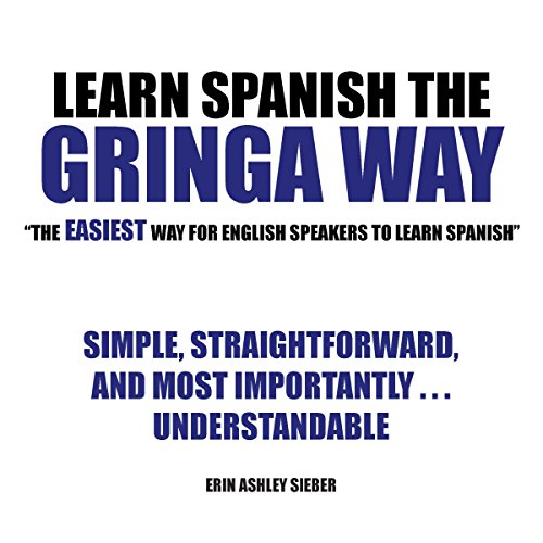 Cover of Learn Spanish the Gringa Way: "The Easiest Way for English Speakers to Learn Spanish"