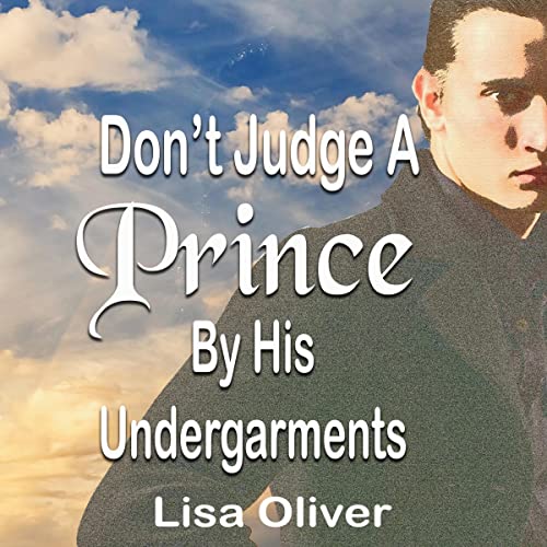Cover of Don’t Judge a Prince by His Undergarments
