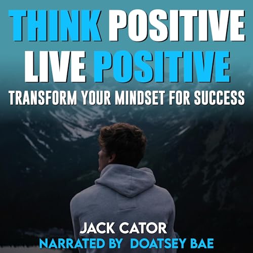 Cover of Think Positive, Live Positive