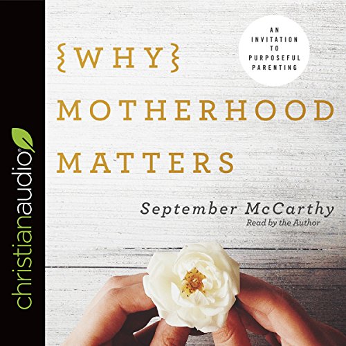 Cover of Why Motherhood Matters