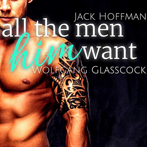 Cover of All the Men Want Him