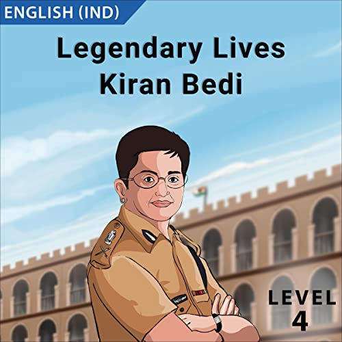 Cover of Legendary Lives - Kiran Bedi - Level 4 Eng (IND)