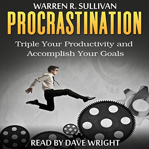 Cover of Procrastination: Triple Your Productivity and Accomplish Your Goals