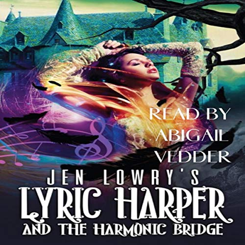 Cover of Lyric Harper and the Harmonic Bridge