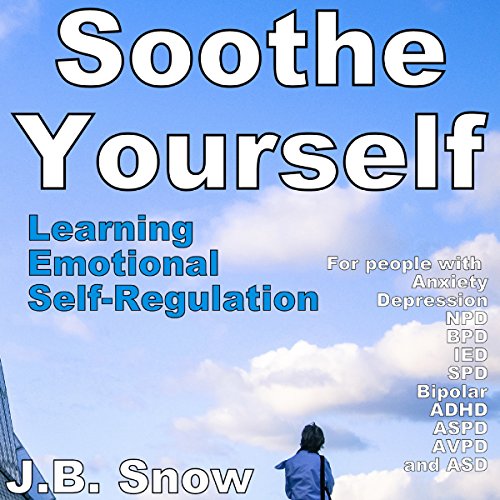 Cover of Soothe Yourself: Learning Emotional Self-Regulation