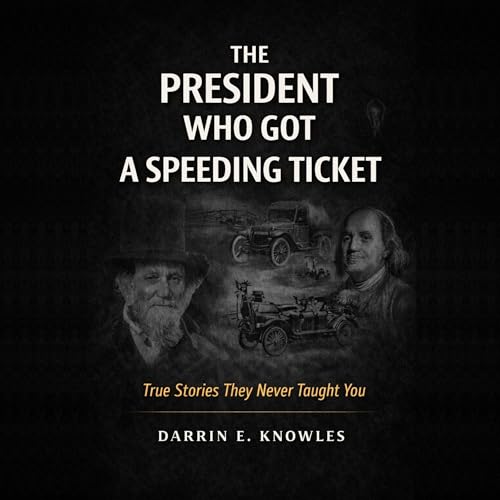 Cover of The President Who Got a Speeding Ticket