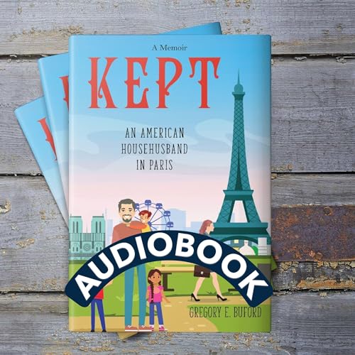Cover of Kept: An American Househusband in Paris