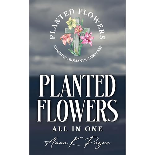Cover of Planted Flowers Series - All in One Volume