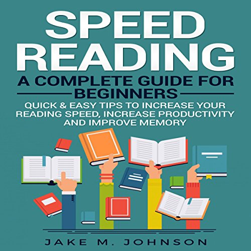 Cover of Speed Reading: A Complete Guide for Beginners