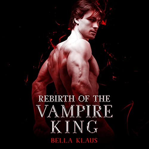 Cover of Rebirth of the Vampire King