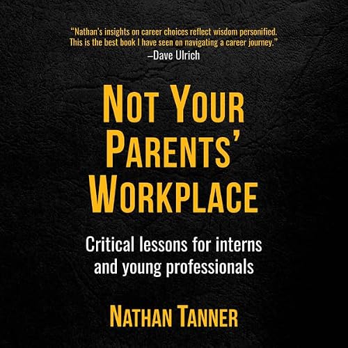 Cover of Not Your Parents' Workplace