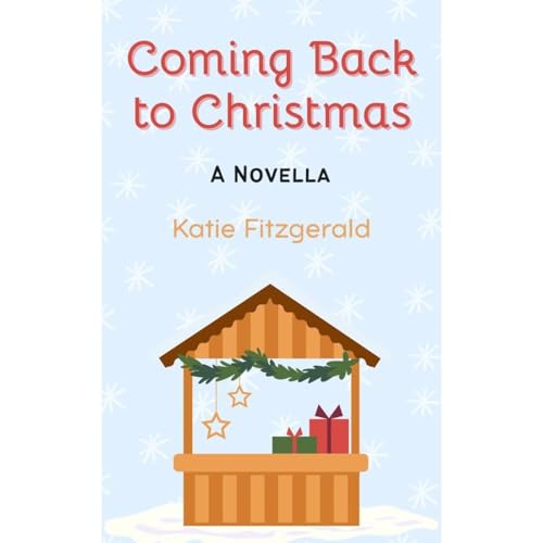 Cover of Coming Back to Christmas: A Novella