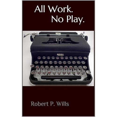 Cover of All Work. No Play.