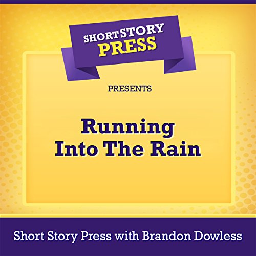 Cover of Short Story Press Presents Running into the Rain