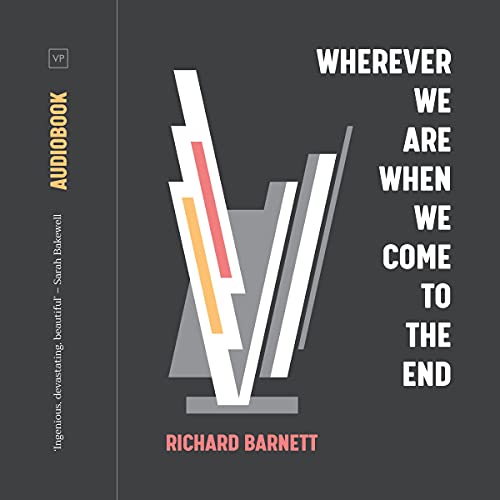 Cover of Wherever We Are When We Come to the End