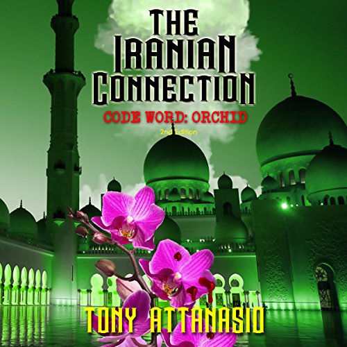 Cover of The Iranian Connection: Code Word Orchid