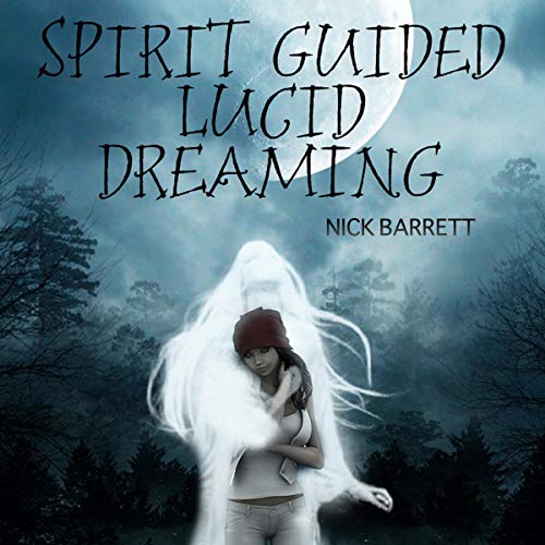 Cover of Spirit Guided Lucid Dreaming