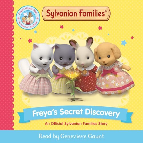 Cover of Sylvanian Families: Freya's Secret Discovery: An Official Sylvanian Families Story