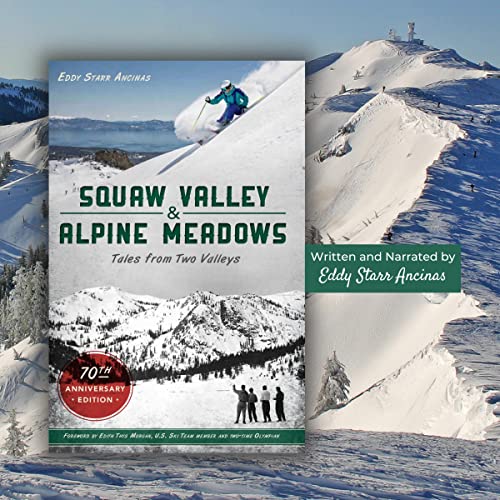 Cover of Squaw Valley and Alpine Meadows (70th Anniversary Edition)