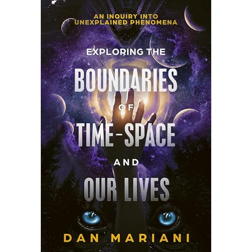 Cover of Exploring The Boundaries of Time-Space and Our Lives