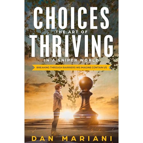 Cover of Choices - The Art of Thriving in a Sniper World