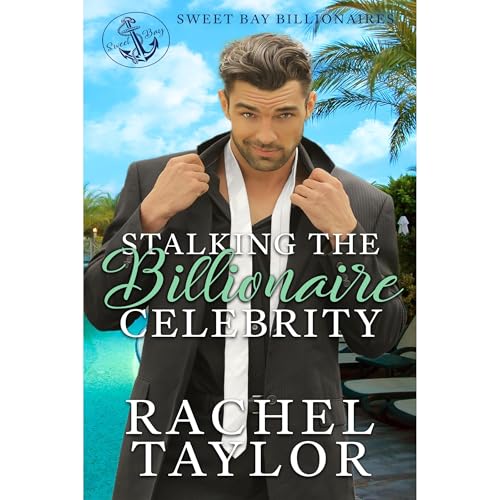 Cover of Stalking the Billionaire Celebrity