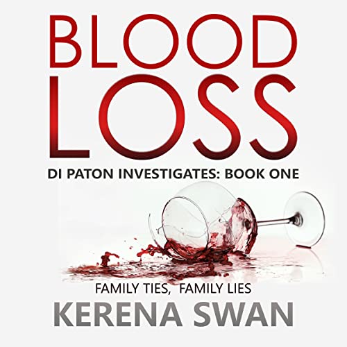Cover of Blood Loss: Family Ties, Family Lies