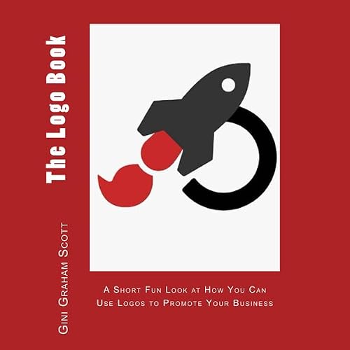 Cover of The Logo Book: A Short Fun Look at How You Can Use Logos to Promote Your Business