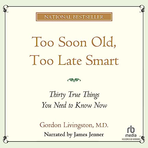 Cover of Too Soon Old, Too Late Smart