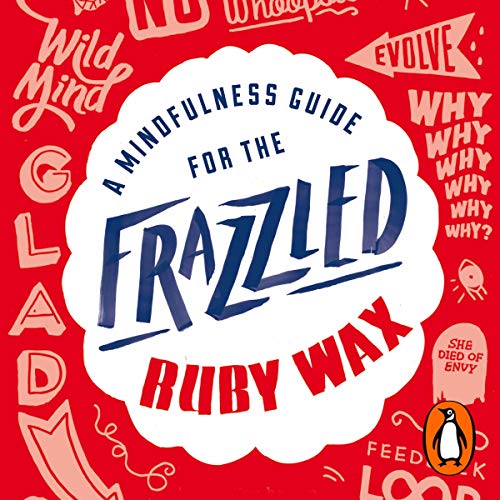 Cover of A Mindfulness Guide for the Frazzled