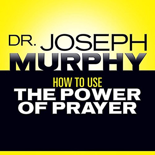Cover of How to Use the Power of Prayer