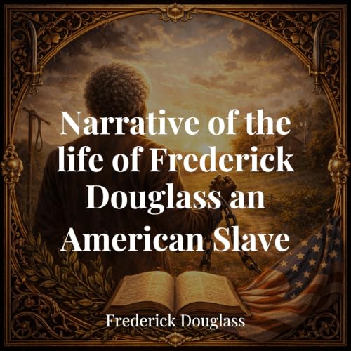 Cover of Narrative of the Life of Frederick Douglass an American Slave
