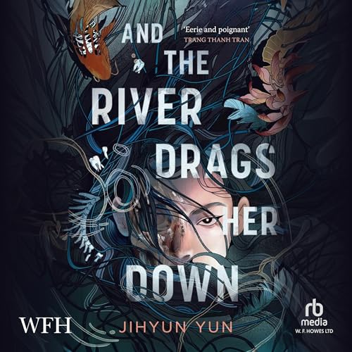 Cover of And the River Drags Her Down