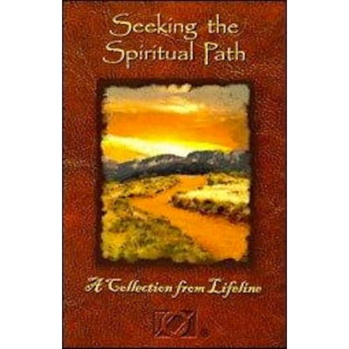 Cover of Seeking the Spiritual Path: A Collection from Lifeline