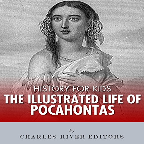 Cover of History for Kids: The Illustrated Life of Pocahontas