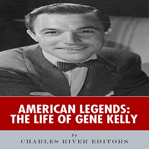 Cover of American Legends: The Life of Gene Kelly