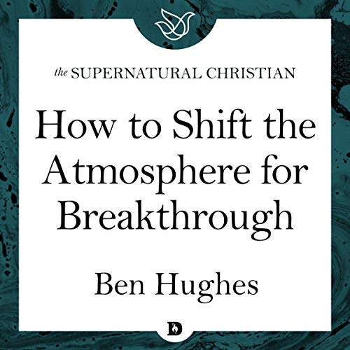 Cover of How to Shift the Atmosphere for Breakthrough